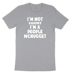 I'm Not Short I'm a People McNugget - Mens & Ladies T-Shirt Short Sleeve Tee - Athletic Heather Grey