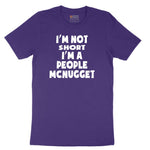 I'm Not Short I'm a People McNugget - Mens & Ladies T-Shirt Short Sleeve Tee - Team Purple