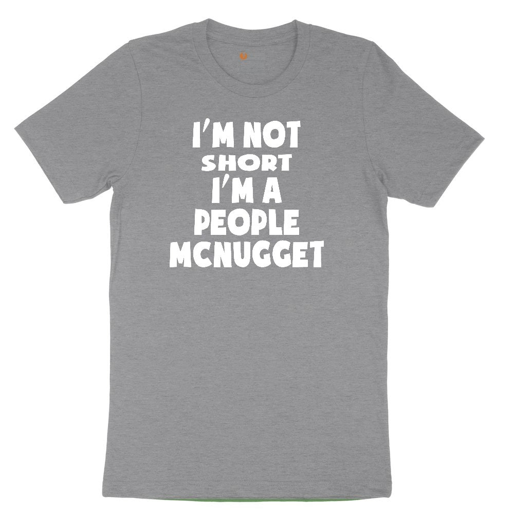 I'm Not Short I'm a People McNugget Toddler Short Sleeve Tee - Athletic Heather
