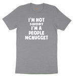 I'm Not Short I'm a People McNugget Toddler Short Sleeve Tee - Athletic Heather