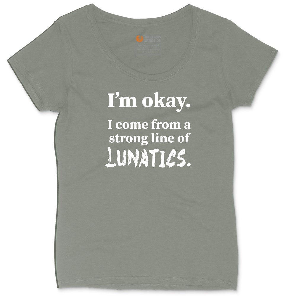 I'm Okay I Come From a Strong Line of Lunatics Ladies Curvy Tee - Bamboo Blackout