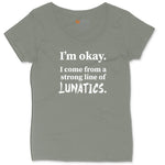 I'm Okay I Come From a Strong Line of Lunatics Ladies Curvy Tee - Bamboo Blackout