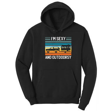 I'm Sexy and Outdoors Hoodie - Jet Black