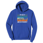 I'm Sexy and Outdoors Hoodie - True Royal
