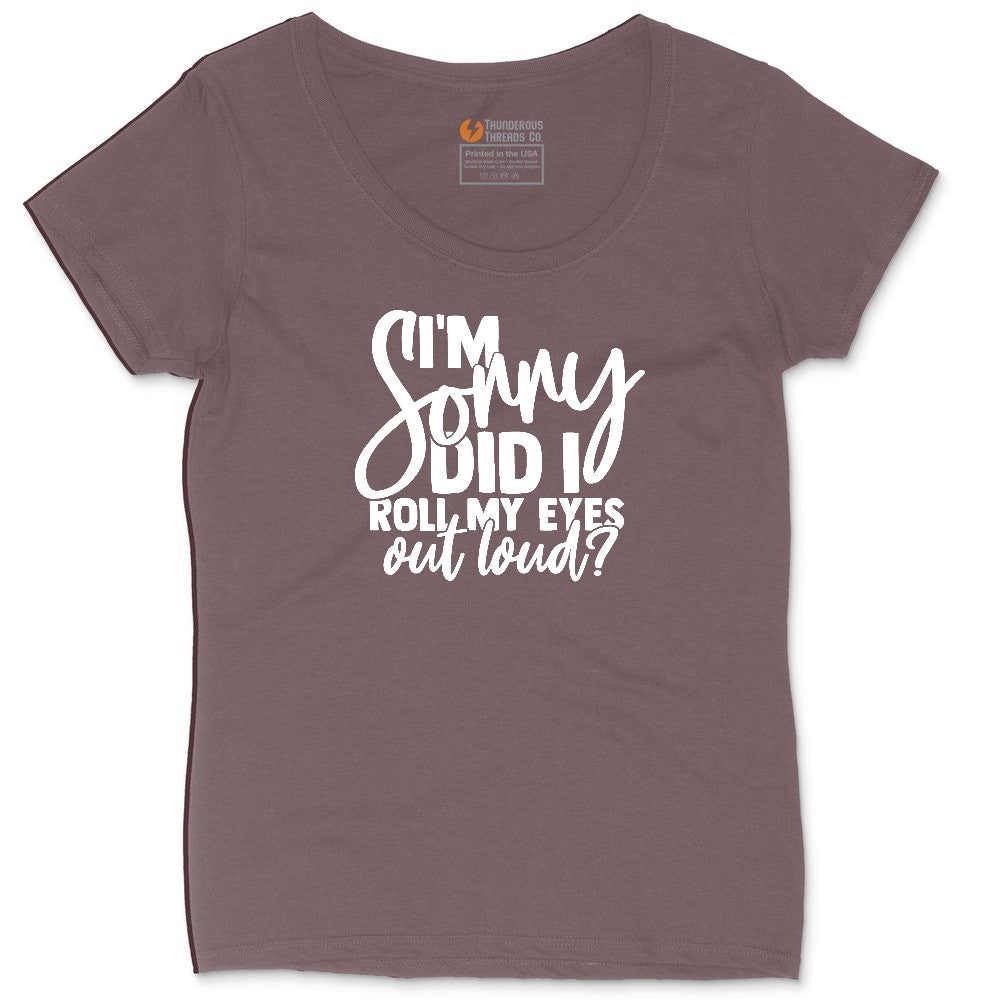 I'm Sorry Did I Roll My Eyes Out Loud Version 1 Ladies Curvy Tee - Sangria Blackout