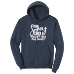 I'm Sorry Did I Roll My Eyes Out Loud Version 1 - Mens & Ladies T-Shirt Hoodie - Navy
