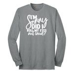 I'm Sorry Did I Roll My Eyes Out Loud Version 1 - Mens & Ladies T-Shirt Long Sleeve Tee - Athletic Grey