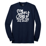 I'm Sorry Did I Roll My Eyes Out Loud Version 1 - Mens & Ladies T-Shirt Long Sleeve Tee - Navy