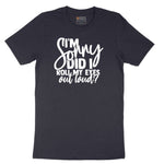 I'm Sorry Did I Roll My Eyes Out Loud Version 1 - Mens & Ladies T-Shirt Short Sleeve Tee - Deep Navy