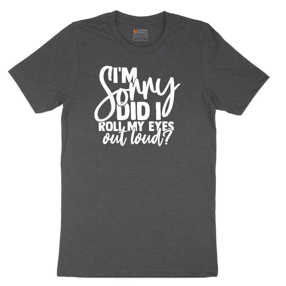 I'm Sorry Did I Roll My Eyes Out Loud Version 1 Youth Short Sleeve Tee - Dark Heather Grey