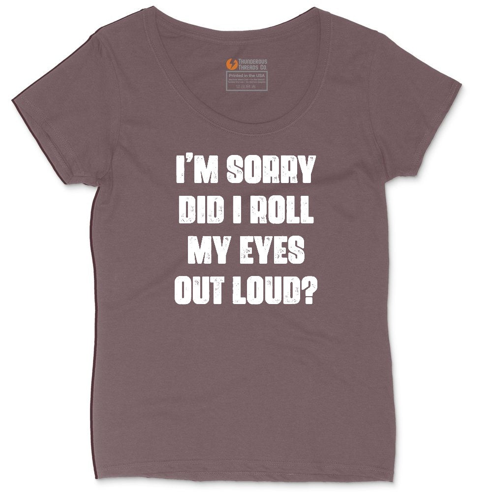 I'm Sorry Did I Roll My Eyes Out Loud Version 2 Ladies Curvy Tee - Sangria Blackout