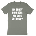 I'm Sorry Did I Roll My Eyes Out Loud Version 2 Ladies Short Sleeve Tee - Bamboo Blackout