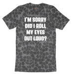 I'm Sorry Did I Roll My Eyes Out Loud Version 2 Ladies Short Sleeve Tee - Black Leopard