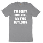 I'm Sorry Did I Roll My Eyes Out Loud Version 2 Youth Short Sleeve Tee - Athletic Heather