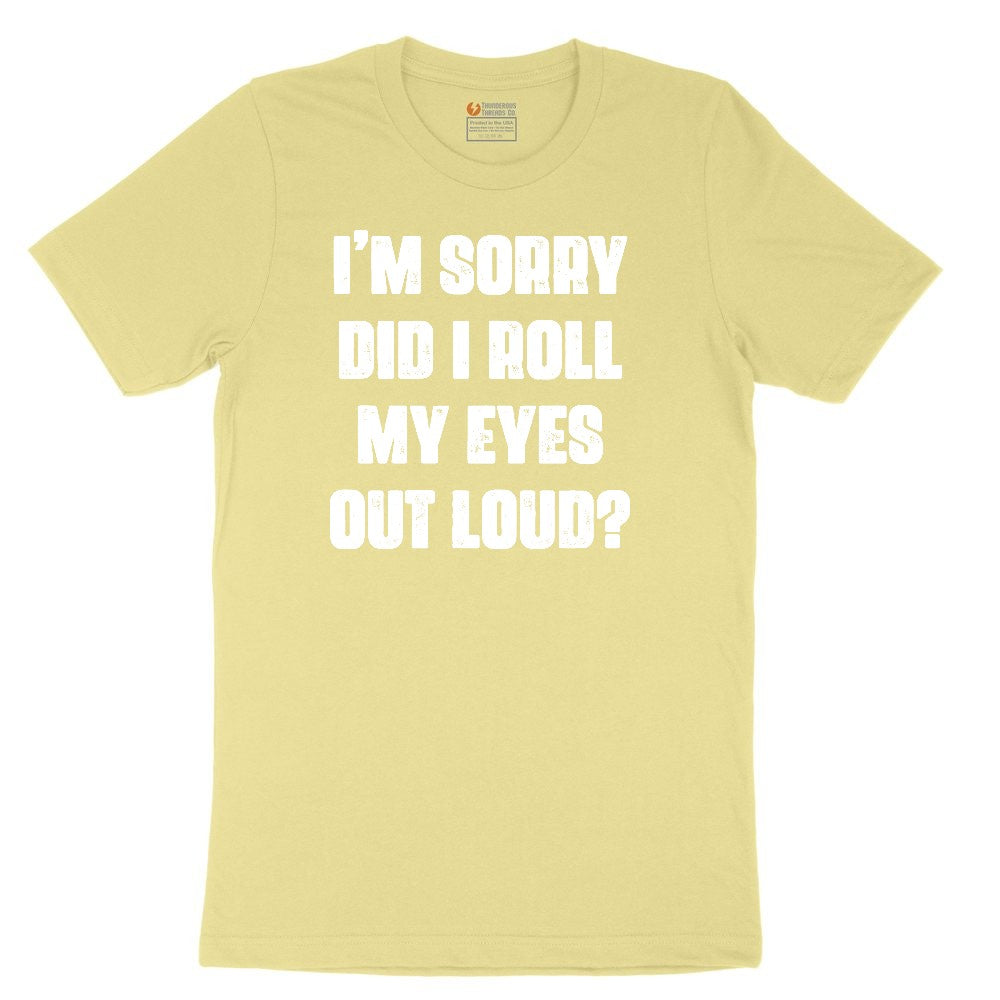I'm Sorry Did I Roll My Eyes Out Loud Version 2 Youth Short Sleeve Tee - Yellow