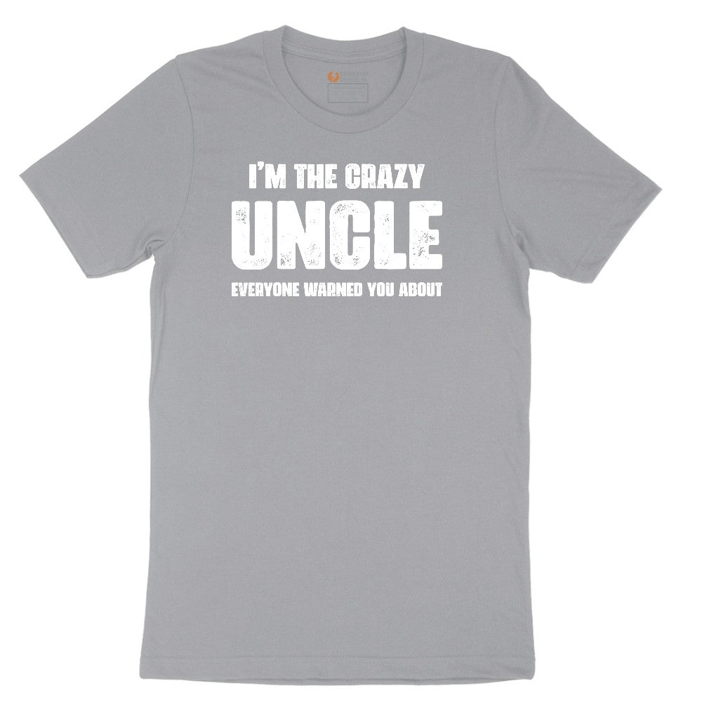 I'm the Crazy Uncle Everyone Warned You About Short Sleeve Tee - Athletic Heather Grey