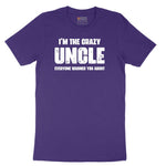 I'm the Crazy Uncle Everyone Warned You About Short Sleeve Tee - Team Purple
