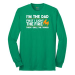 I'm The Dad First I Light the Fire Long Sleeve Tee - Kelly Green