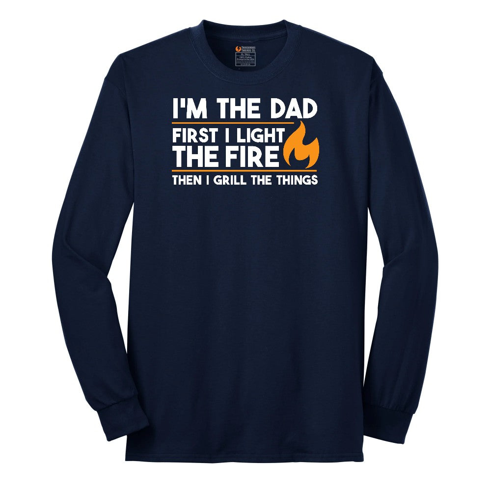 I'm The Dad First I Light the Fire Long Sleeve Tee - Navy