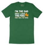 I'm The Dad First I Light the Fire Short Sleeve Tee - Athletic Kelly