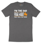I'm The Dad First I Light the Fire Short Sleeve Tee - Dark Heather Grey