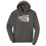I'm the Handymand Lets Save Time and Assume I'm Right Hoodie - Charcoal
