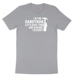 I'm the Handymand Lets Save Time and Assume I'm Right Short Sleeve Tee - Athletic Heather Grey