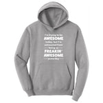 I'm Trying to Be Awesome - Mens & Ladies T-Shirt Hoodie - Athletic Heather