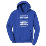 I'm Trying to Be Awesome - Mens & Ladies T-Shirt Hoodie - True Royal