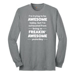I'm Trying to Be Awesome - Mens & Ladies T-Shirt Long Sleeve Tee - Athletic Grey