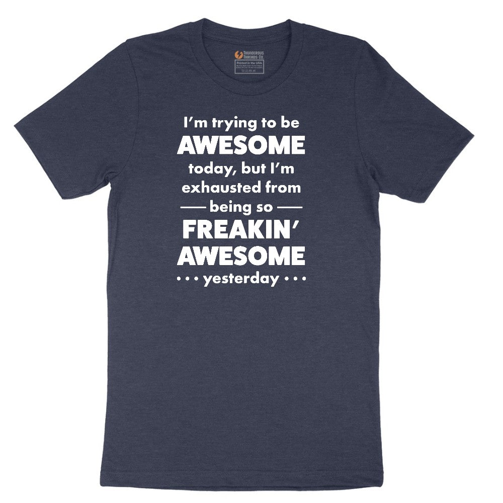 I'm Trying to Be Awesome - Mens & Ladies T-Shirt Short Sleeve Tee - Heather Navy
