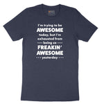I'm Trying to Be Awesome - Mens & Ladies T-Shirt Short Sleeve Tee - Heather Navy