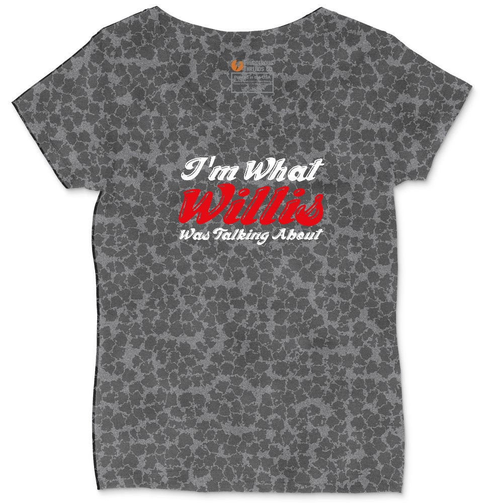 I'm What Willis Was Talking About Ladies Curvy Tee - Black Leopard