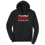 I'm What Willis Was Talking About - Mens & Ladies T-Shirt Hoodie - Jet Black
