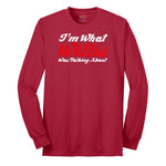 I'm What Willis Was Talking About - Mens & Ladies T-Shirt Long Sleeve Tee - Red