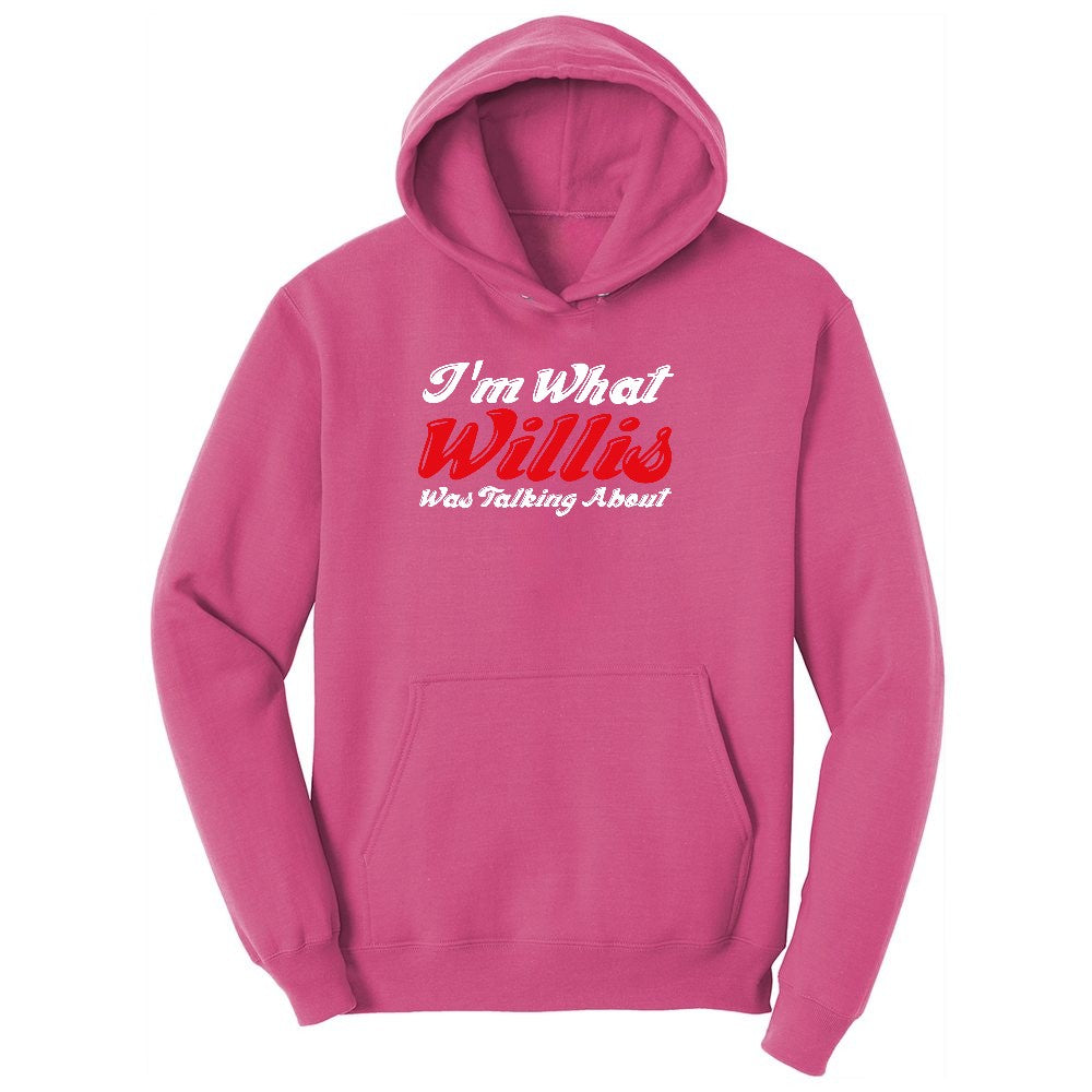 I'm What Willis Was Talking About Youth Hoodie - Sangria