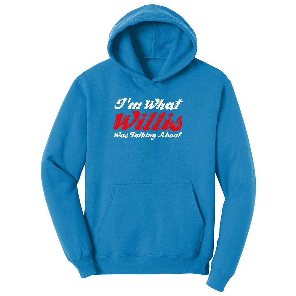 I'm What Willis Was Talking About Youth Hoodie - Sapphire