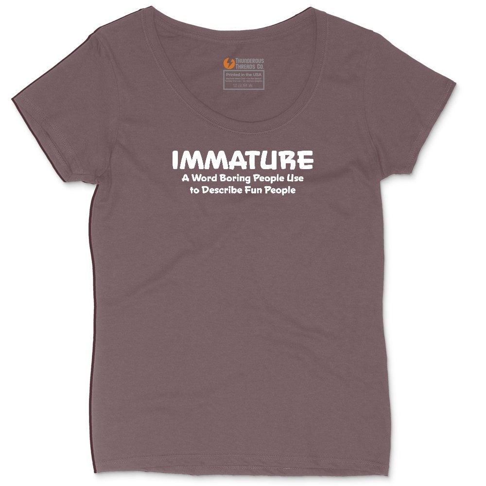Immature a Word Boring People Use Ladies Curvy Tee - Sangria Blackout