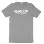 Immature a Word Boring People Use Ladies Short Sleeve Tee - Granite Heather