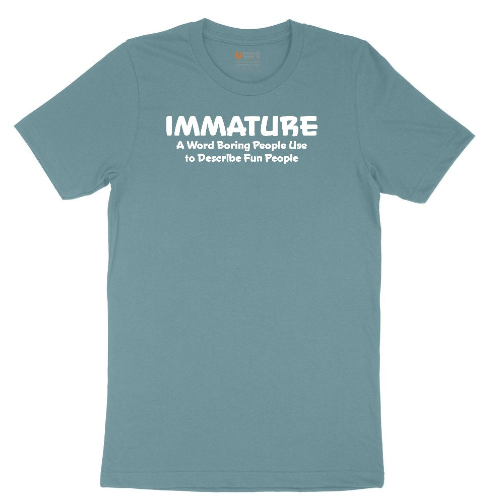 Immature a Word Boring People Use Ladies Short Sleeve Tee - Surf Blackout