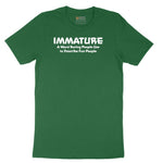 Immature a Word Boring People Use - Mens & Ladies T-Shirt Short Sleeve Tee - Athletic Kelly