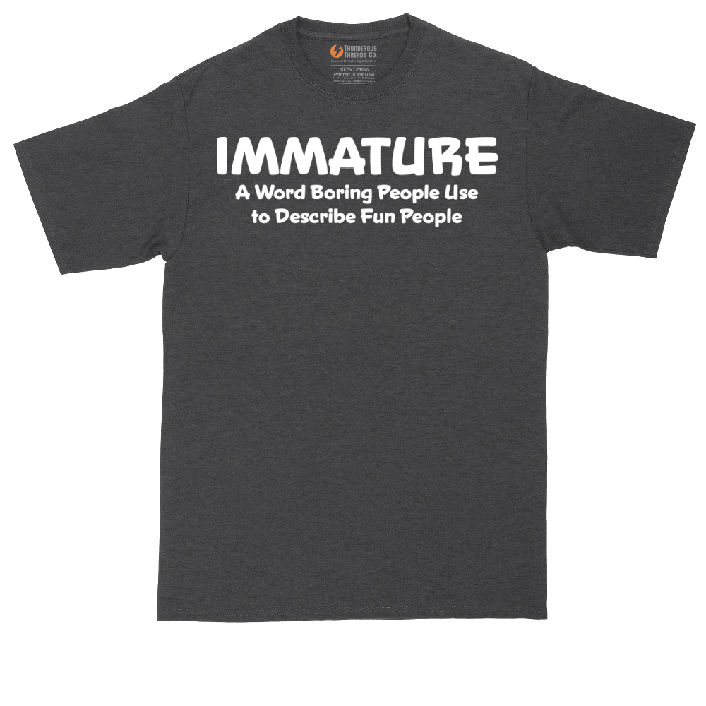 Immature a Word Boring People Use tall t-shirt for men in Dark Heather Grey