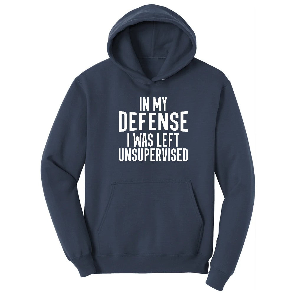 In My Defense I was Left Unsupervised - Mens & Ladies T-Shirt Hoodie - Navy