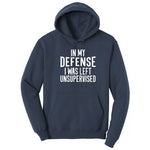 In My Defense I was Left Unsupervised - Mens & Ladies T-Shirt Hoodie - Navy