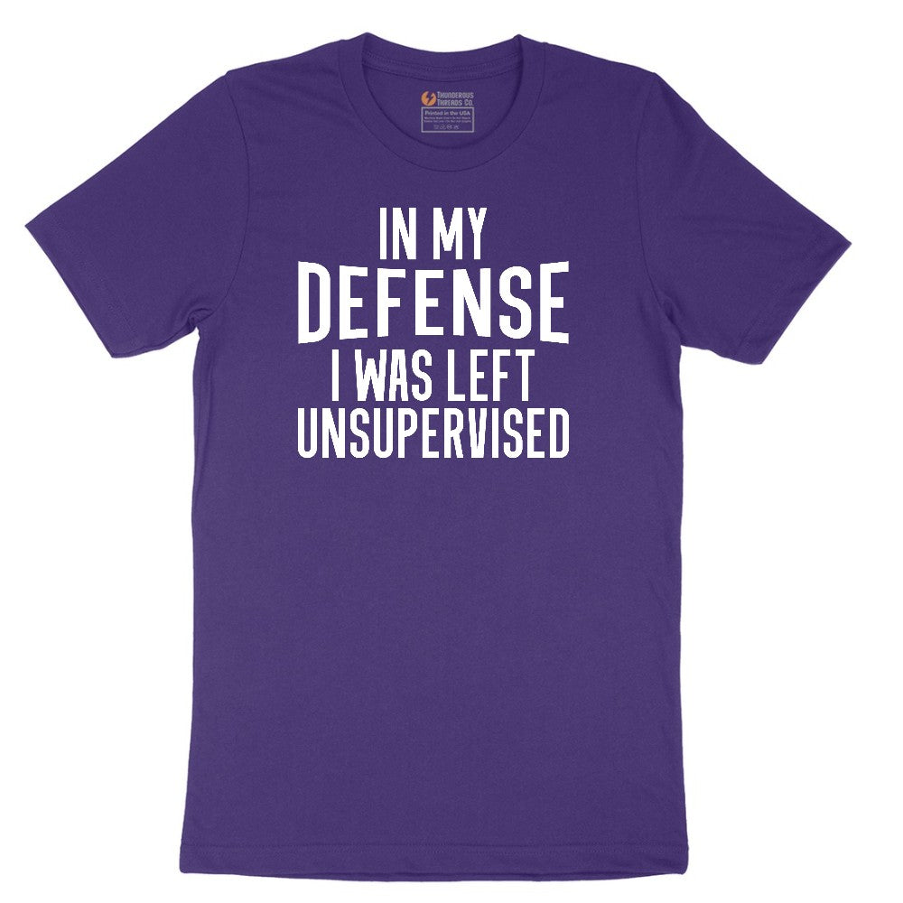 In My Defense I was Left Unsupervised - Mens & Ladies T-Shirt Short Sleeve Tee - Team Purple
