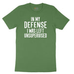 In My Defense I was Left Unsupervised Toddler Short Sleeve Tee - Athletic Kelly