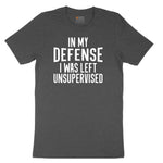 In My Defense I was Left Unsupervised Youth Short Sleeve Tee - Dark Heather Grey