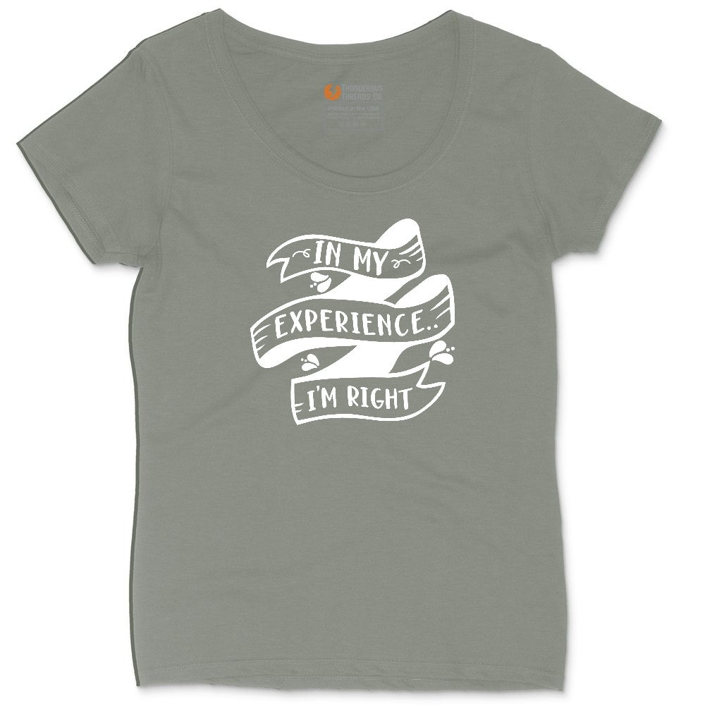 In My Experience I'm Right Ladies Curvy Tee - Bamboo Blackout