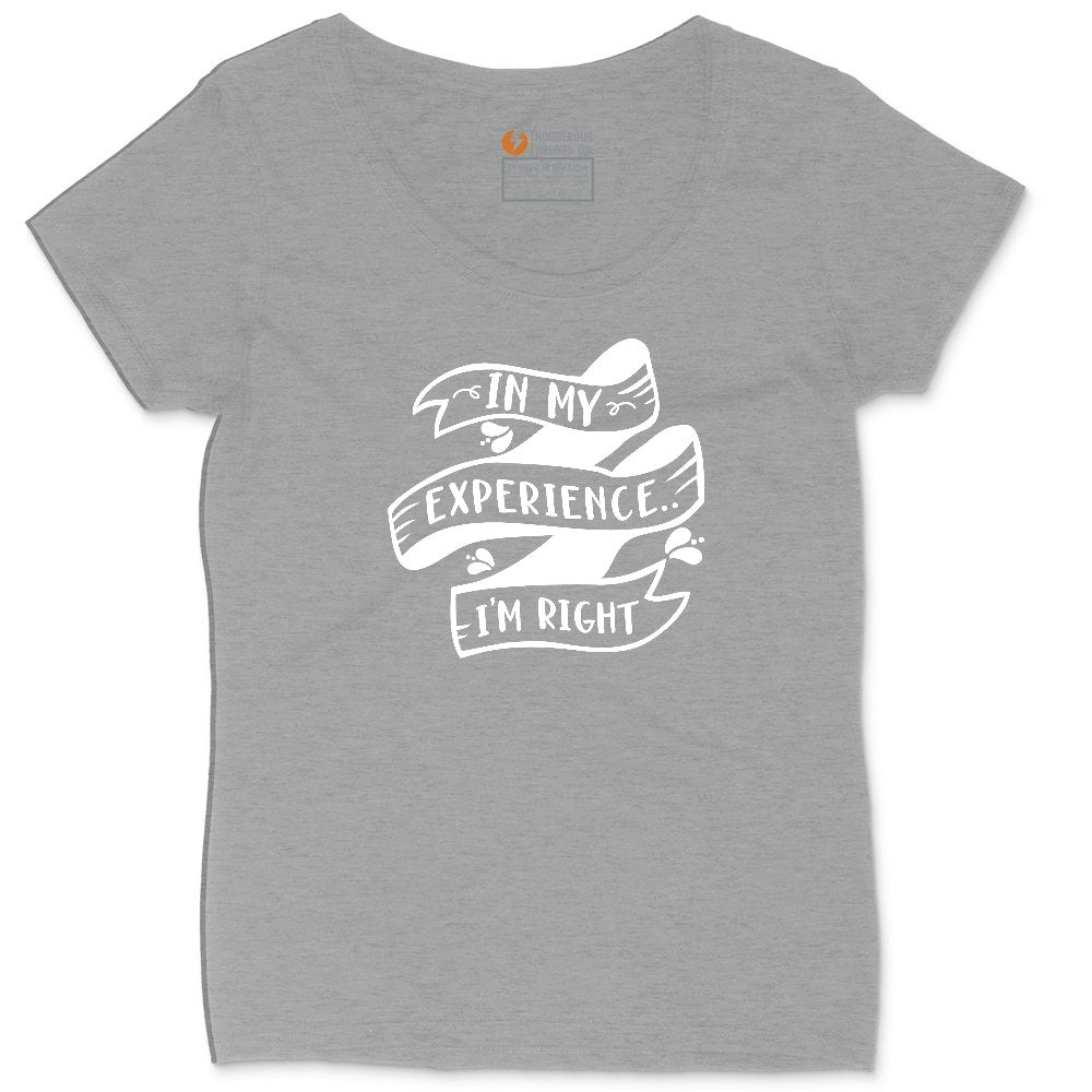 In My Experience I'm Right Ladies Curvy Tee - Granite Heather