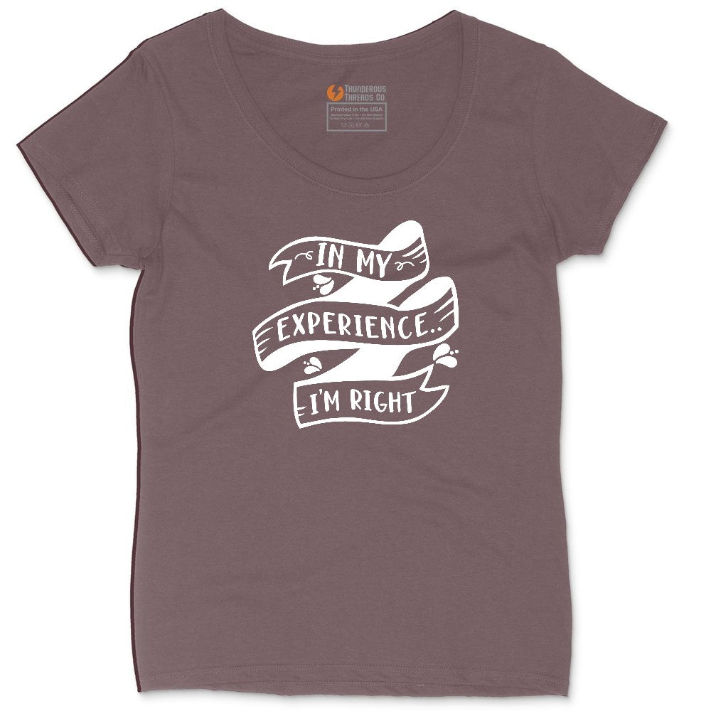 In My Experience I'm Right Ladies Curvy Tee - Sangria Blackout